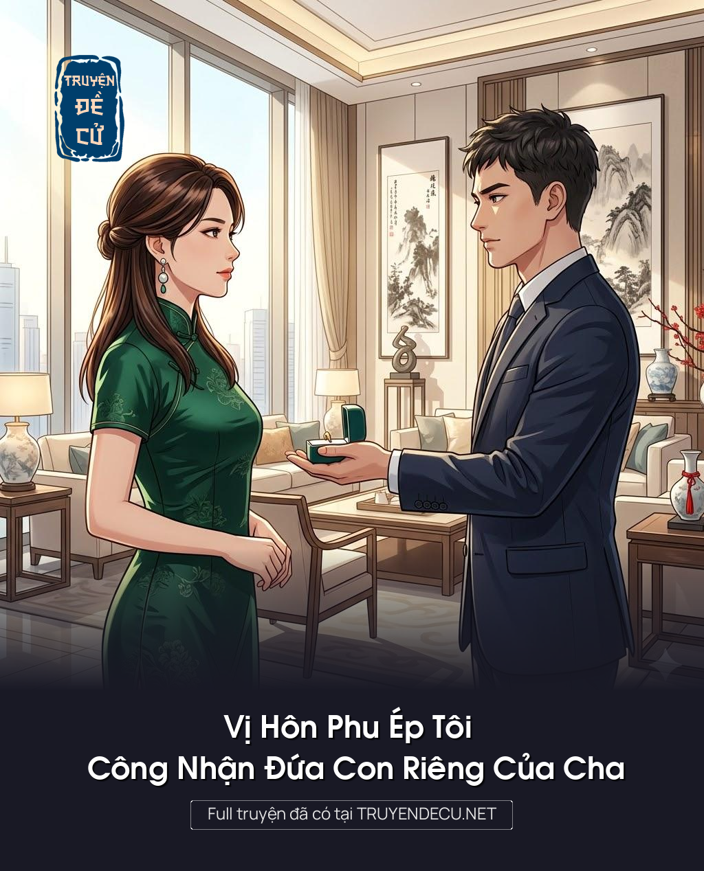 
                            Vị Hôn Phu Ép Tôi Công Nhận Đứa Con Riêng Của Cha