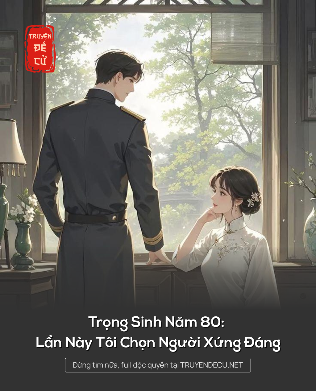Trọng Sinh Năm 80: Lần Này Tôi Chọn Người Xứng Đang
