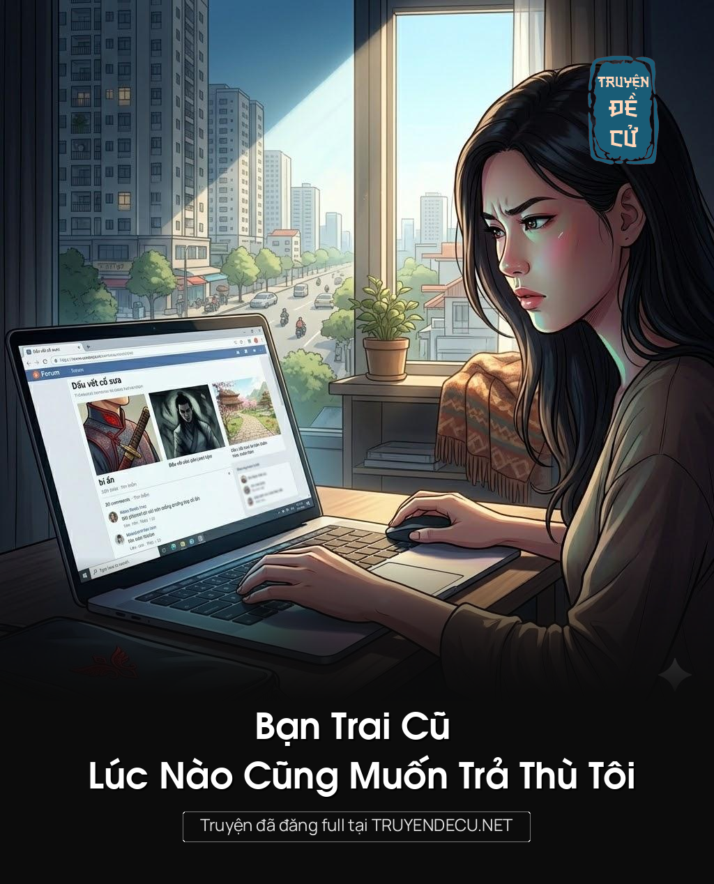 
                            Bạn Trai Cũ Lúc Nào Cũng Muốn Trả Thù Tôi