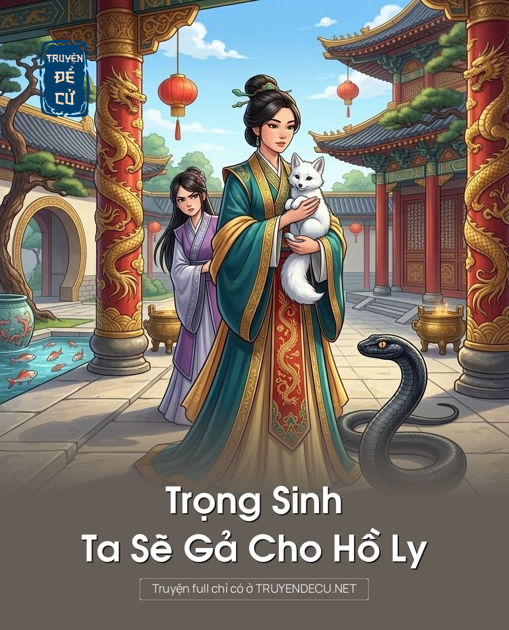 
                            Trọng Sinh Ta Sẽ Gả Cho Hồ Ly
