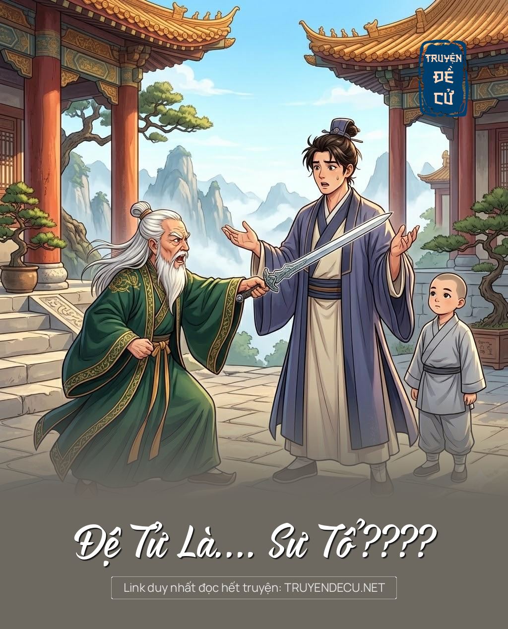 
                            Đệ Tử Là…. Sư Tổ ????