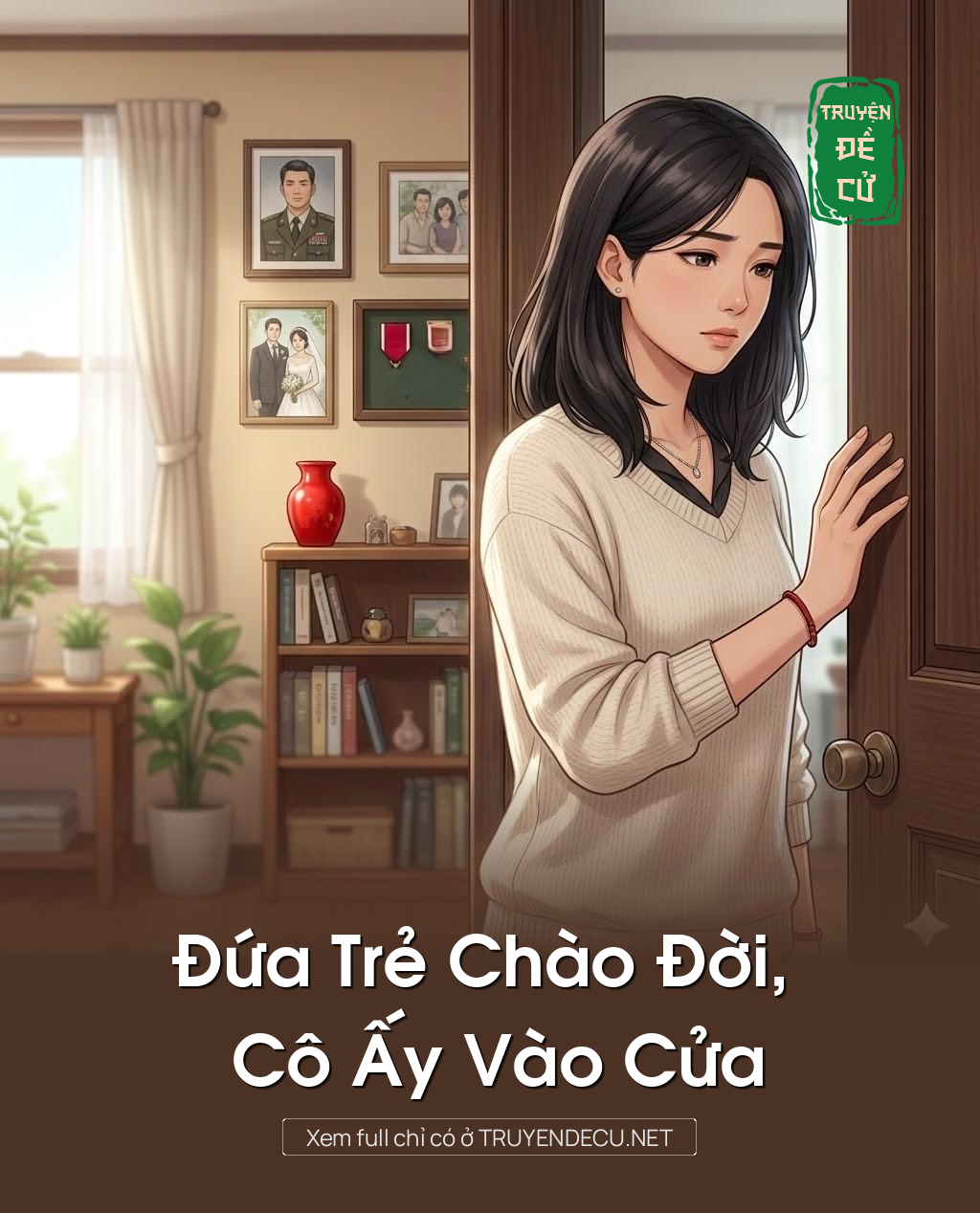 
                            Đứa Trẻ Chào Đời, Cô Ấy Vào Cửa
