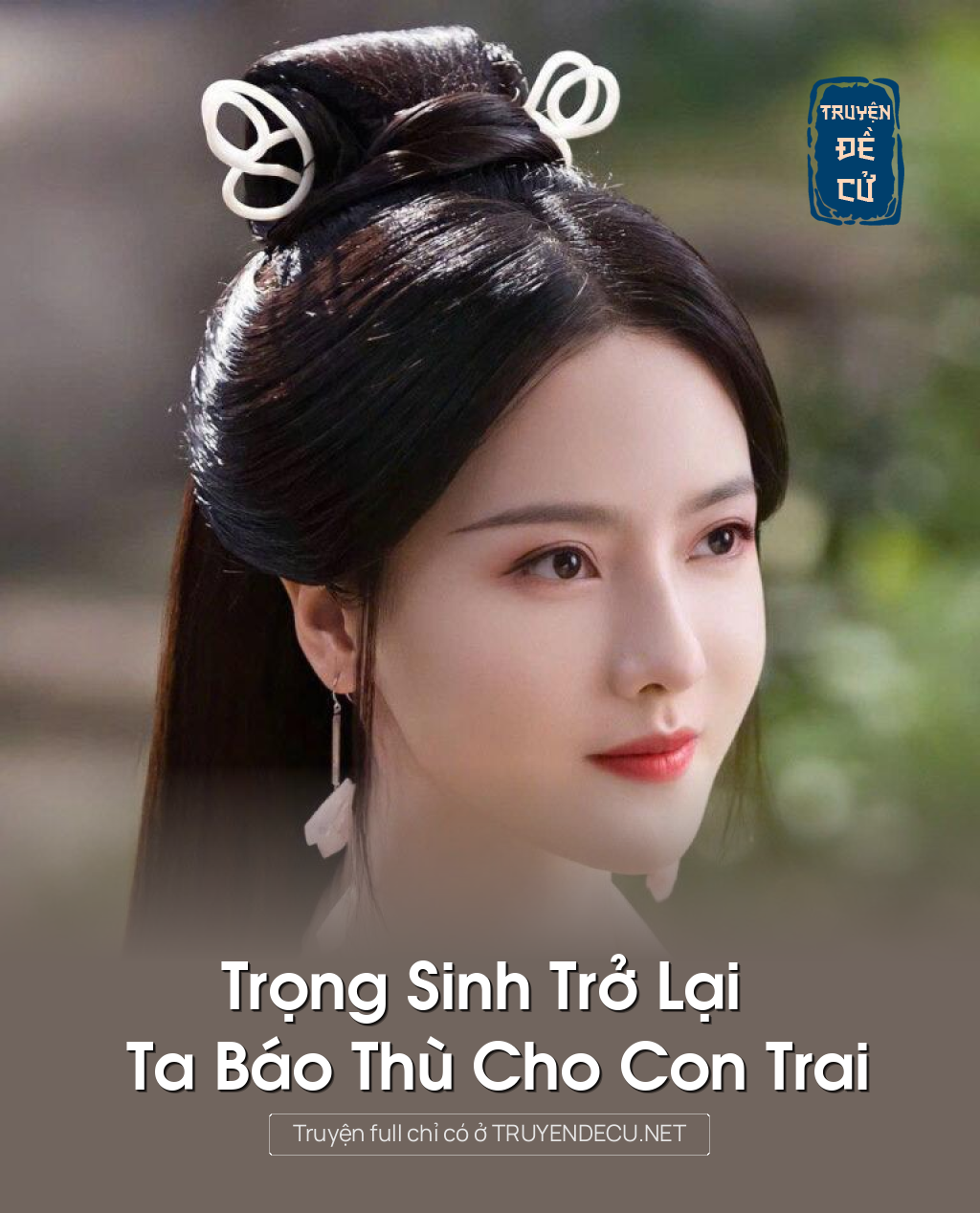 Trọng Sinh Trở Lại Ta Báo Thù Cho Con Trai