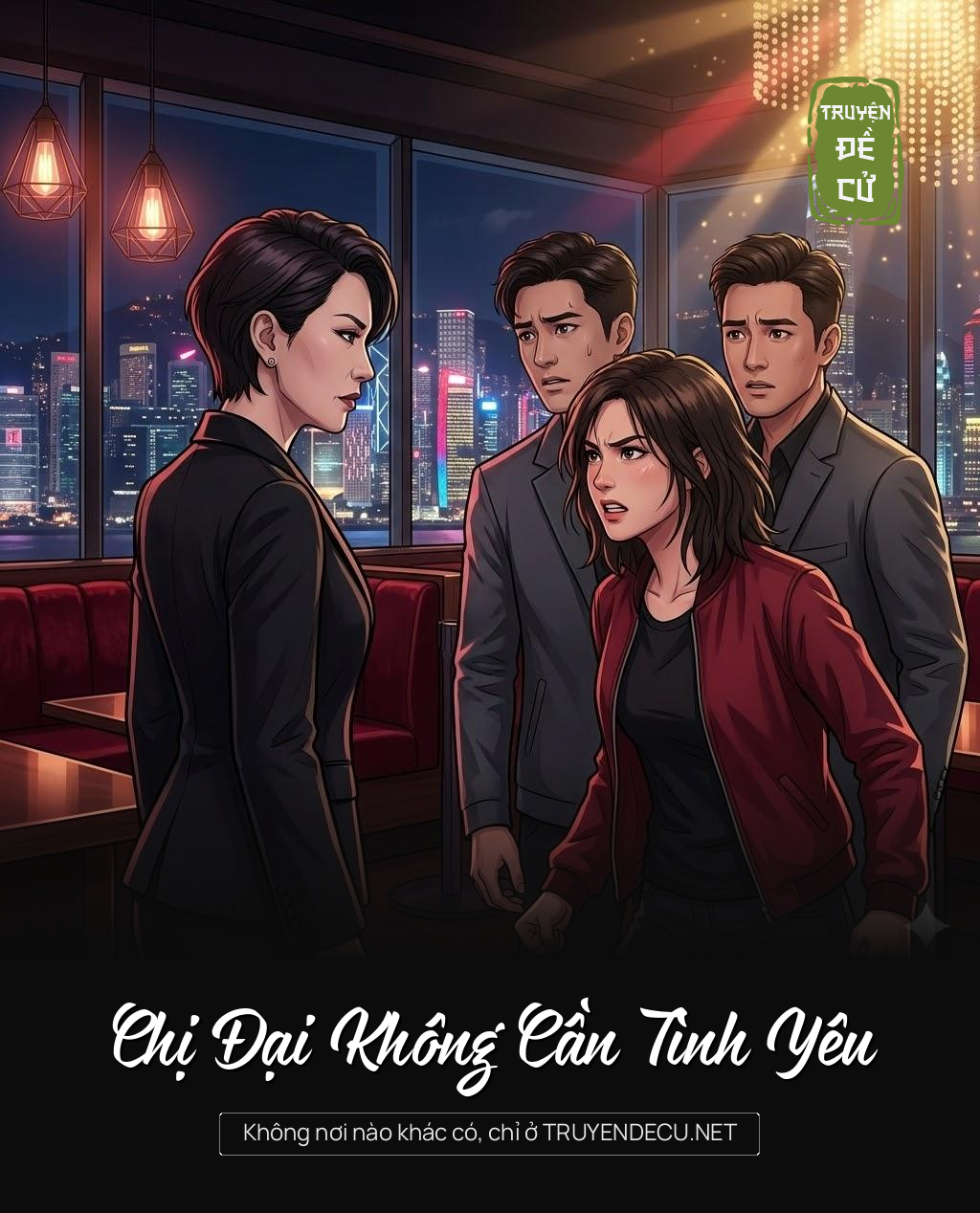 
                            Chị Đại Không Cần Tình Yêu