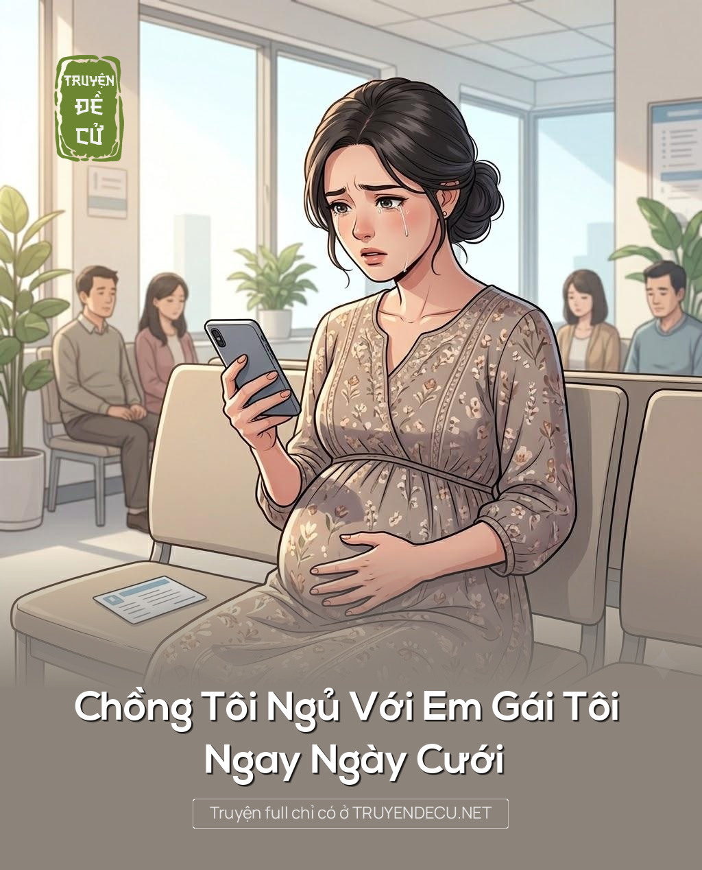 
                            Chồng Tôi Ngủ Với Em Gái Tôi Ngay Ngày Cưới