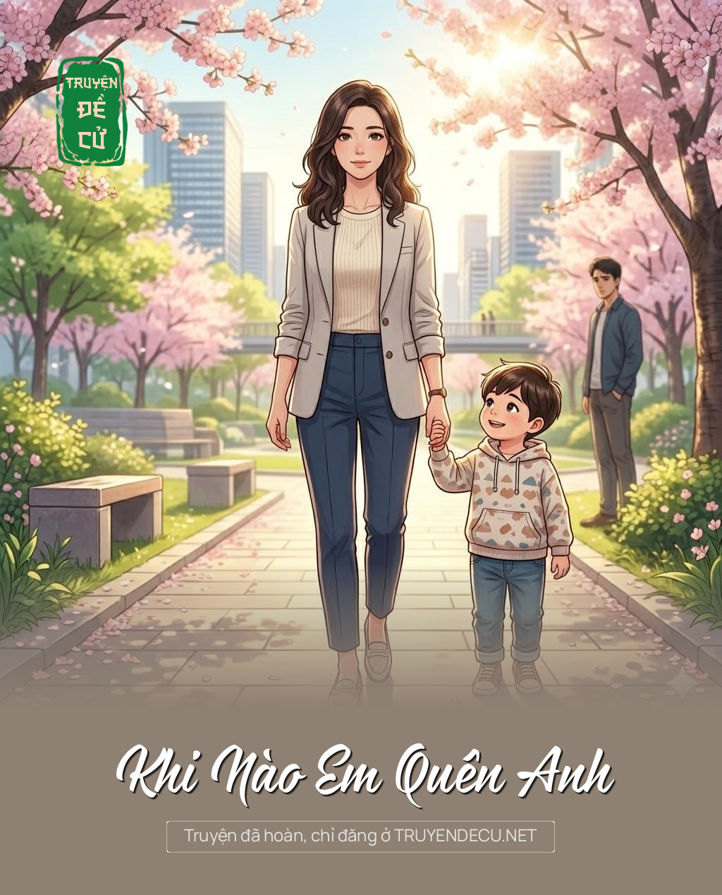 
                            Khi Nào Em Quên Anh