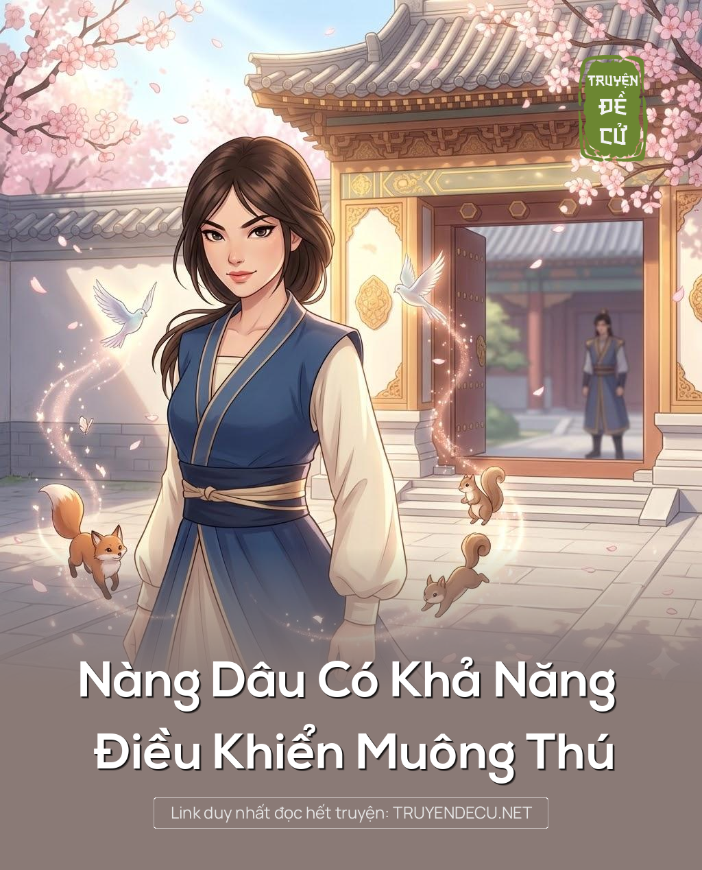 
                            Nàng Dâu Có Khả Năng Điều Khiển Muông Thú