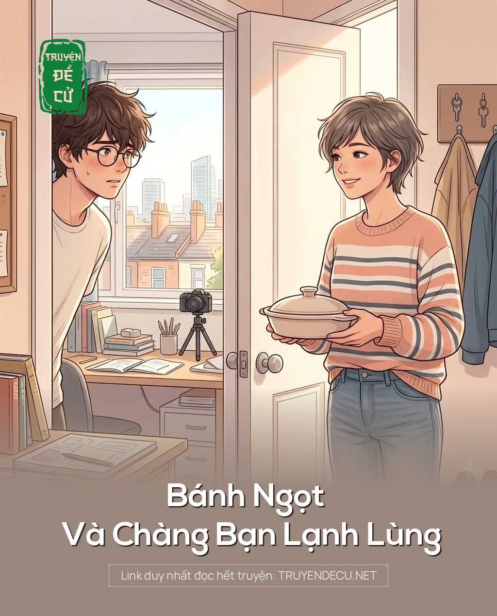 
                            Bánh Ngọt Và Chàng Bạn Lạnh Lùng