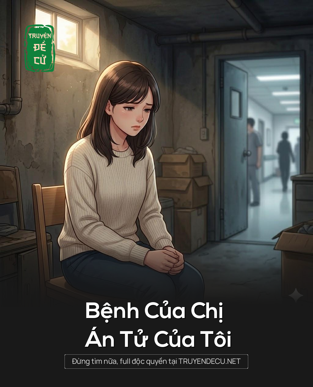 
                            Bệnh Của Chị Án Tử Của Tôi