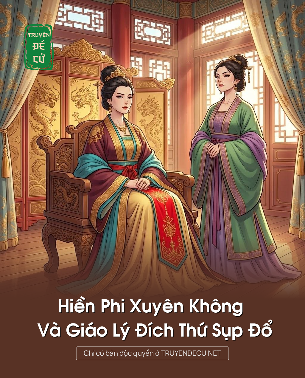 
                            Hiền Phi Xuyên Không Và Giáo Lý Đích Thứ Sụp Đổ