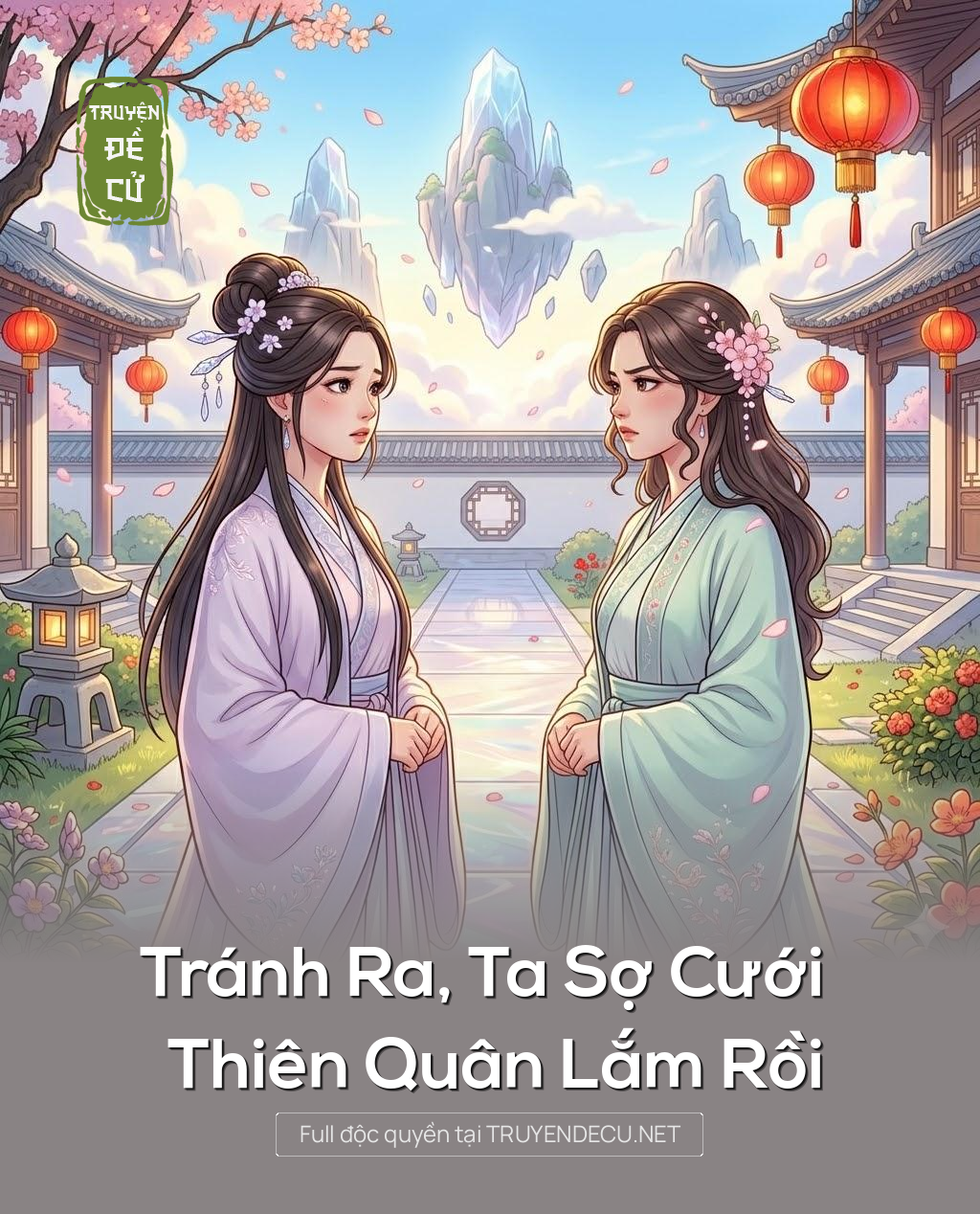 
                            Tránh Ra, Ta Sợ Cưới Thiên Quân Lắm Rồi
