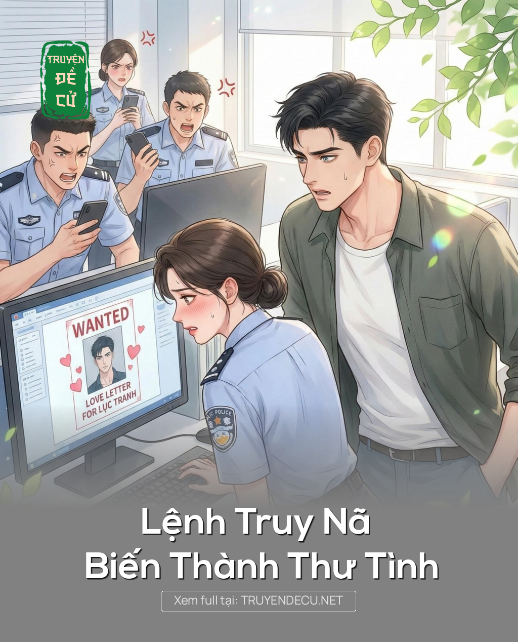 Lệnh Truy Nã Biến Thành Thư Tình