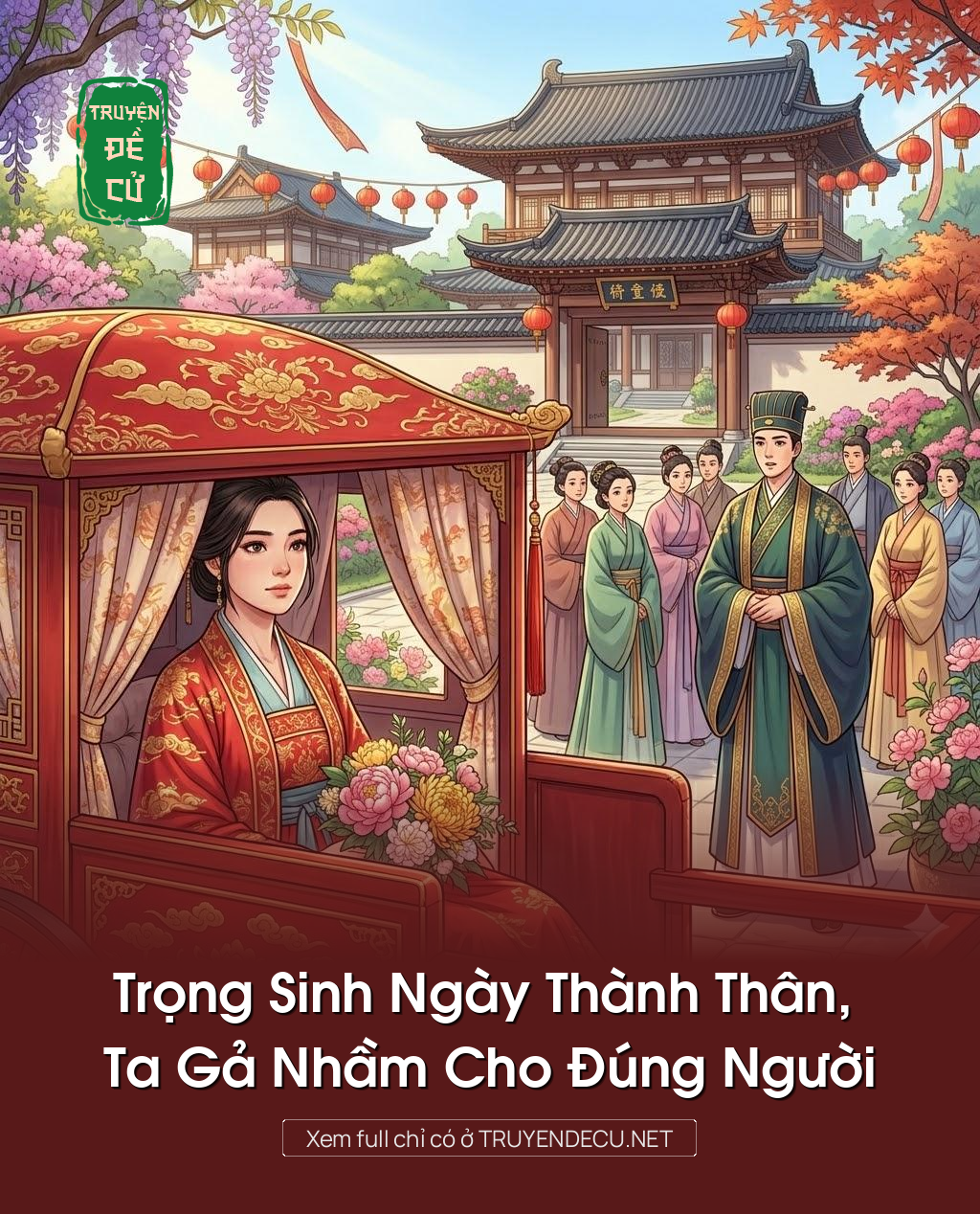 
                            Trọng Sinh Ngày Thành Thân, Ta Gả Nhầm Cho Đúng Người