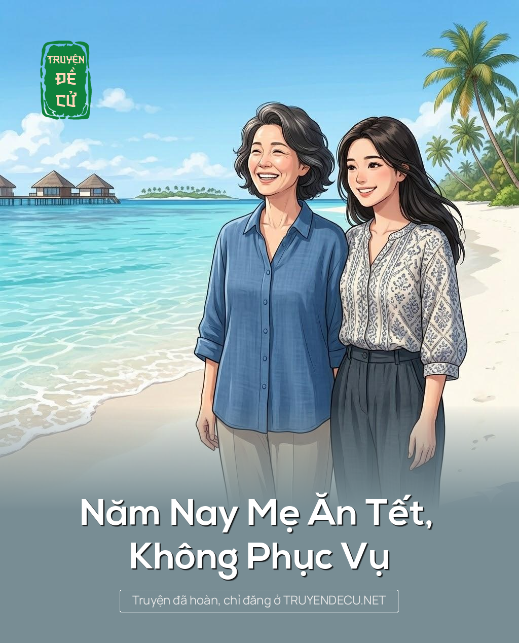 
                            Năm Nay Mẹ Ăn Tết, Không Phục Vụ