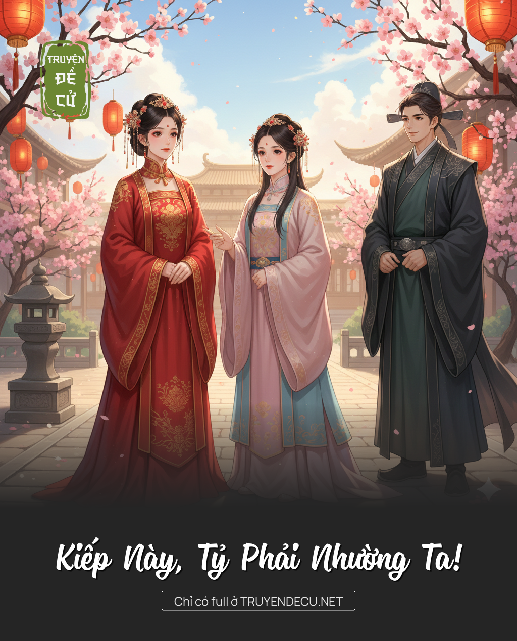 
                            Kiếp Này, Tỷ Phải Nhường Ta!