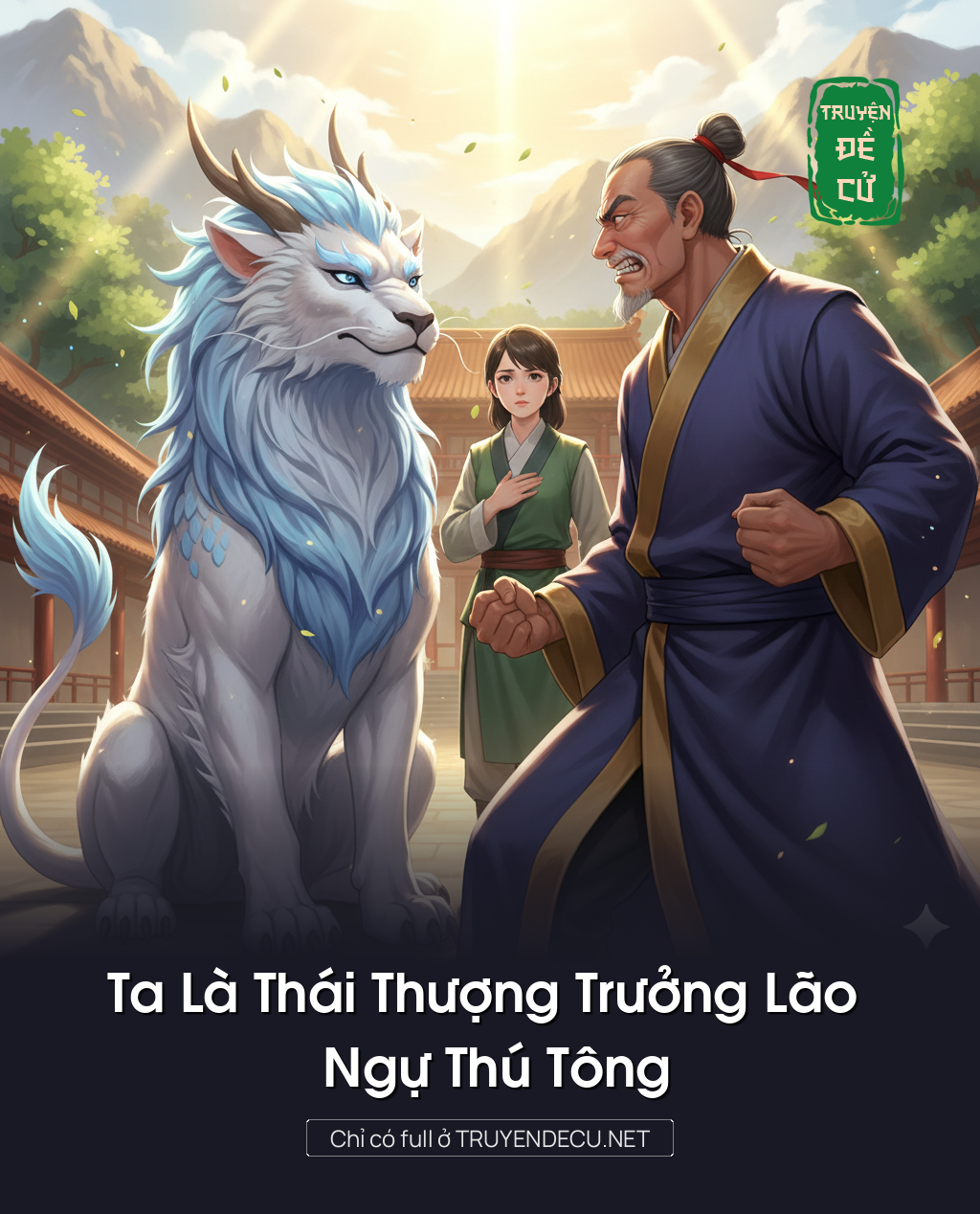 
                            Ta Là Thái Thượng Trưởng Lão Ngự Thú Tông