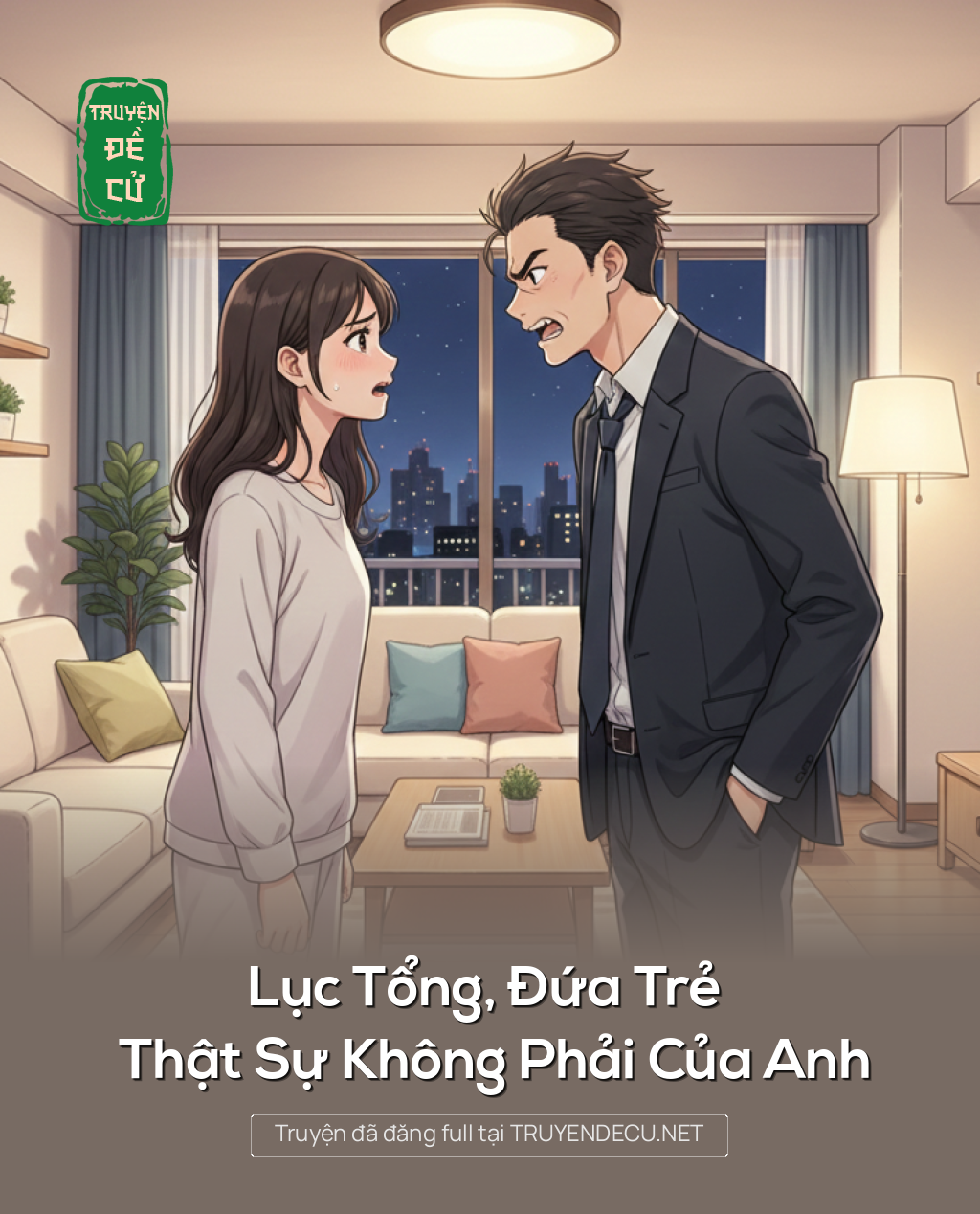 
                            Lục Tổng, Đứa Trẻ Thật Sự Không Phải Của Anh