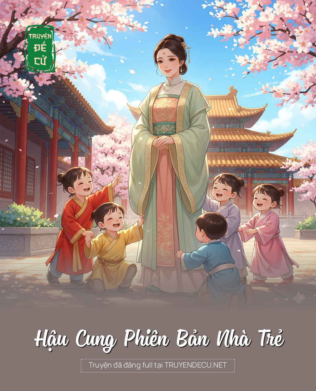 
                            Hậu Cung Phiên Bản Nhà Trẻ