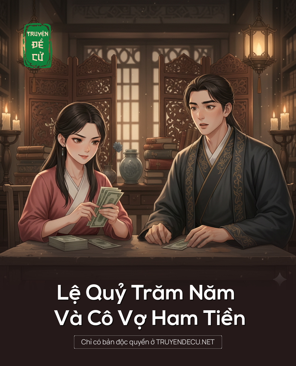 Lệ Quỷ Trăm Năm Và Cô Vợ Ham Tiền