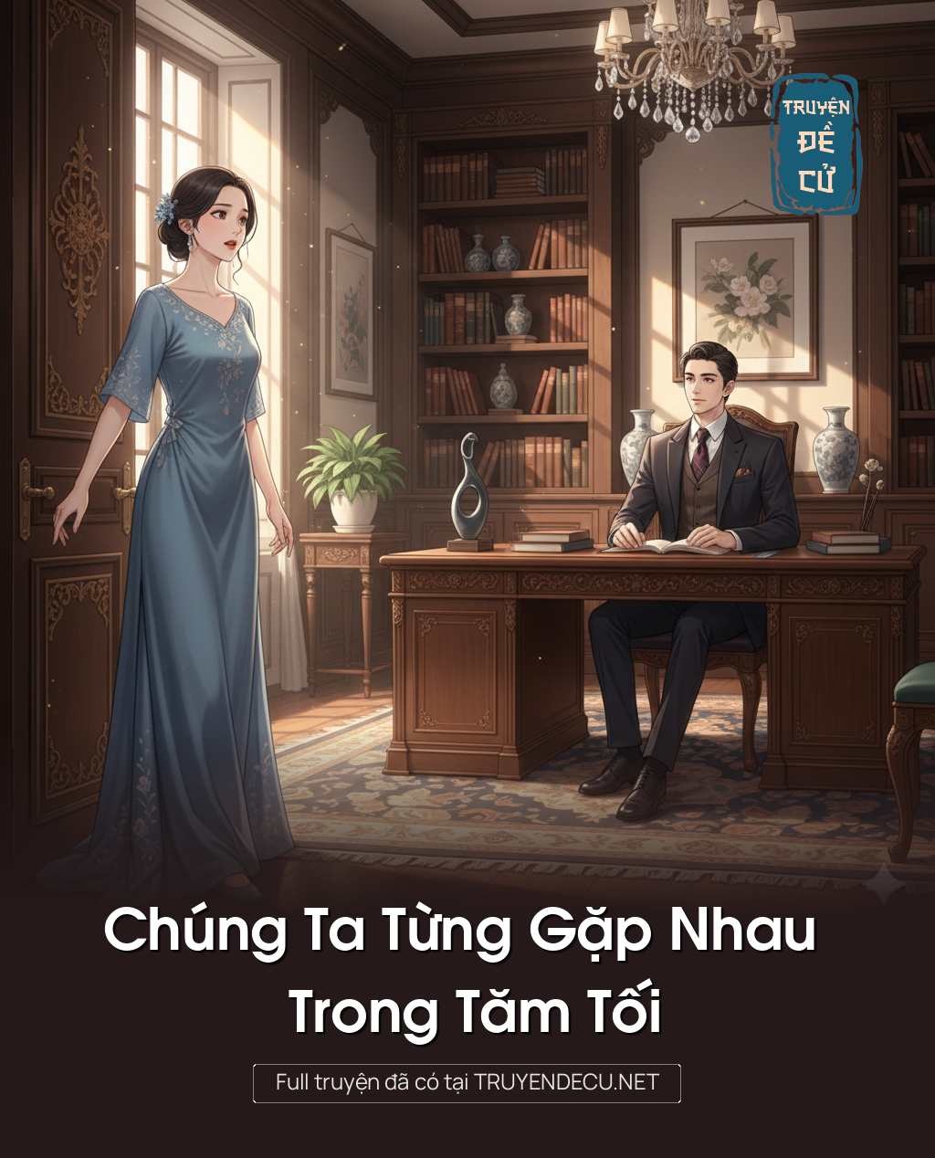 
                            Chúng Ta Từng Gặp Nhau Trong Tăm Tối