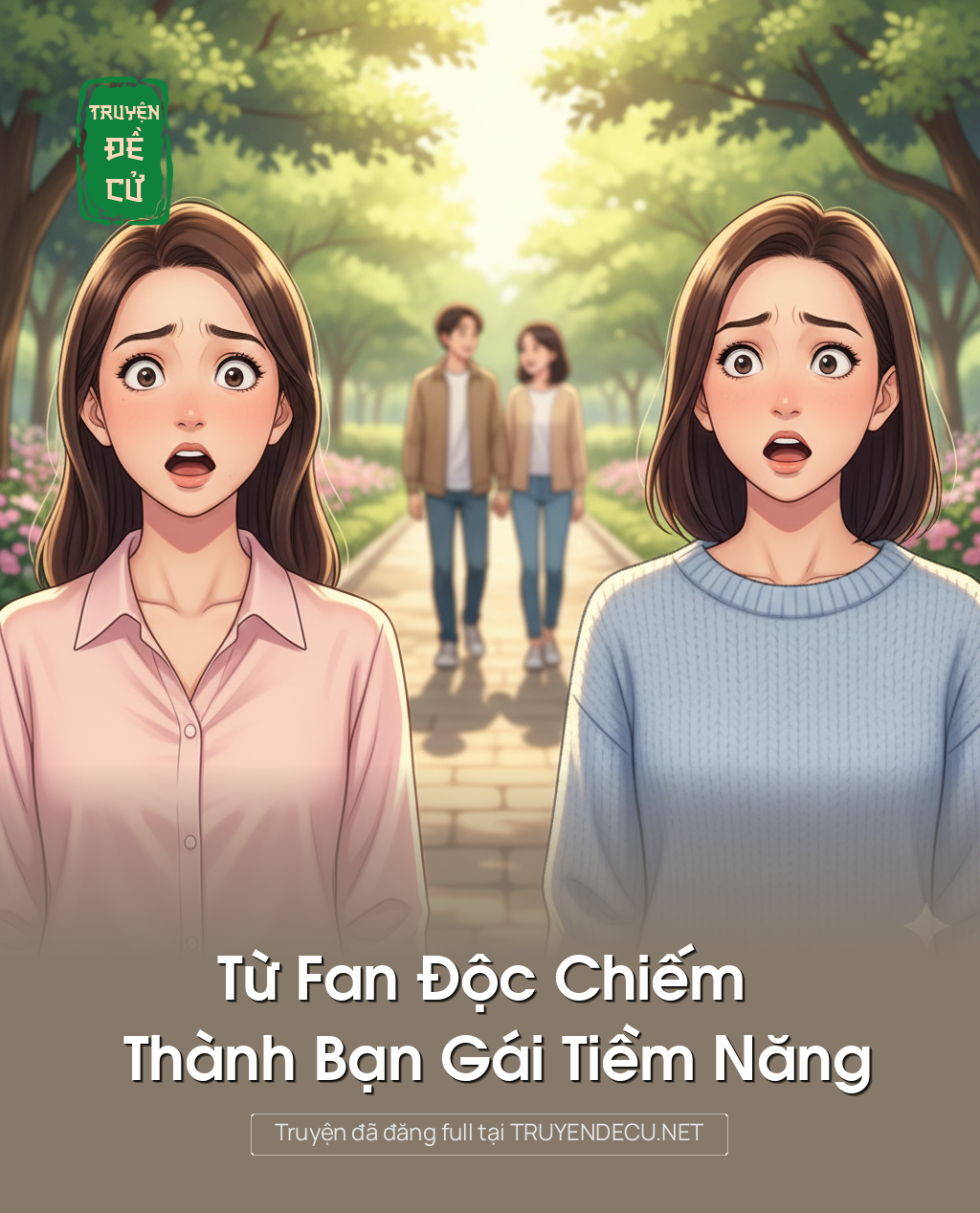 
                            Từ Fan Độc Chiếm Thành Bạn Gái Tiềm Năng