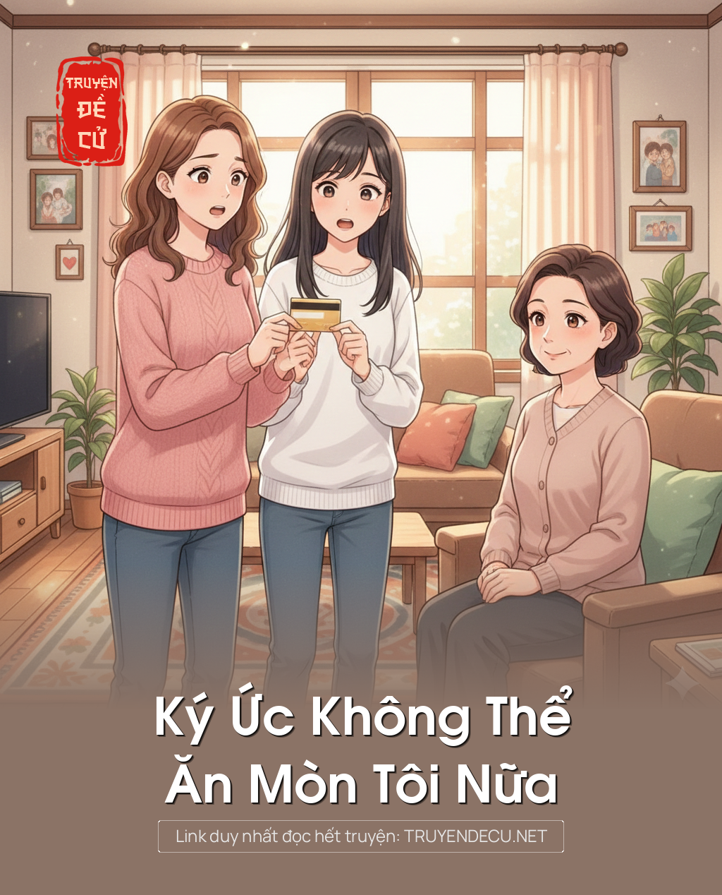 
                            Ký Ức Không Thể Ăn Mòn Tôi Nữa