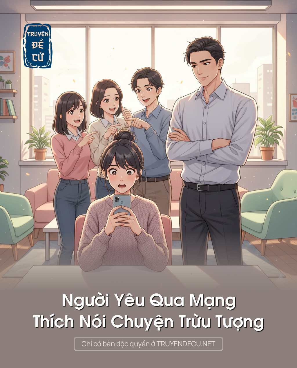 
                            Người Yêu Qua Mạng Thích Nói Chuyện Trừu Tượng