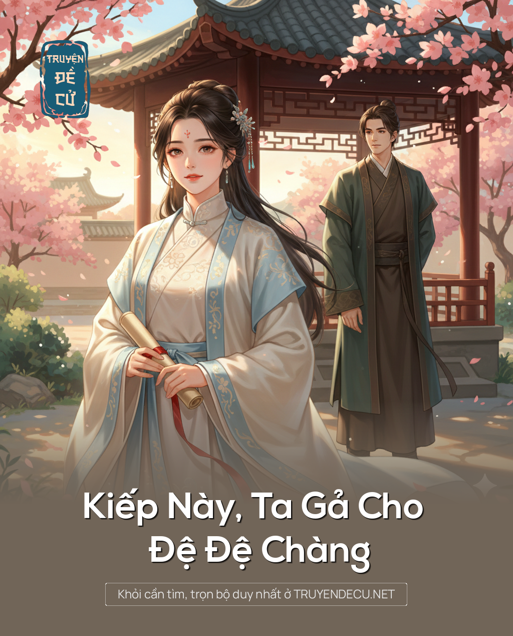 
                            Kiếp Này, Ta Gả Cho Đệ Đệ Chàng