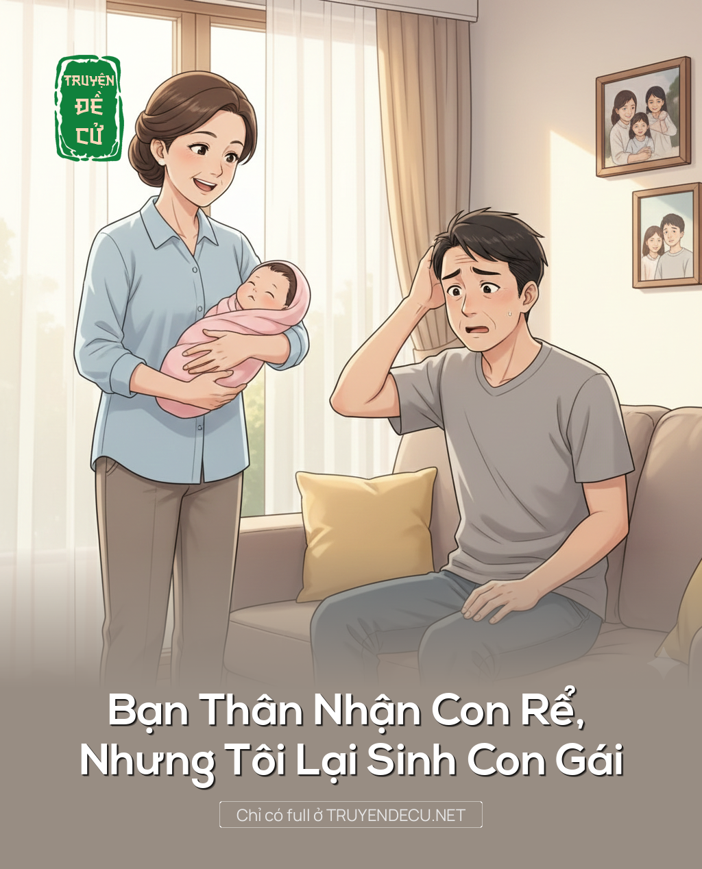 
                            Bạn Thân Nhận Con Rể, Nhưng Tôi Lại Sinh Con Gái