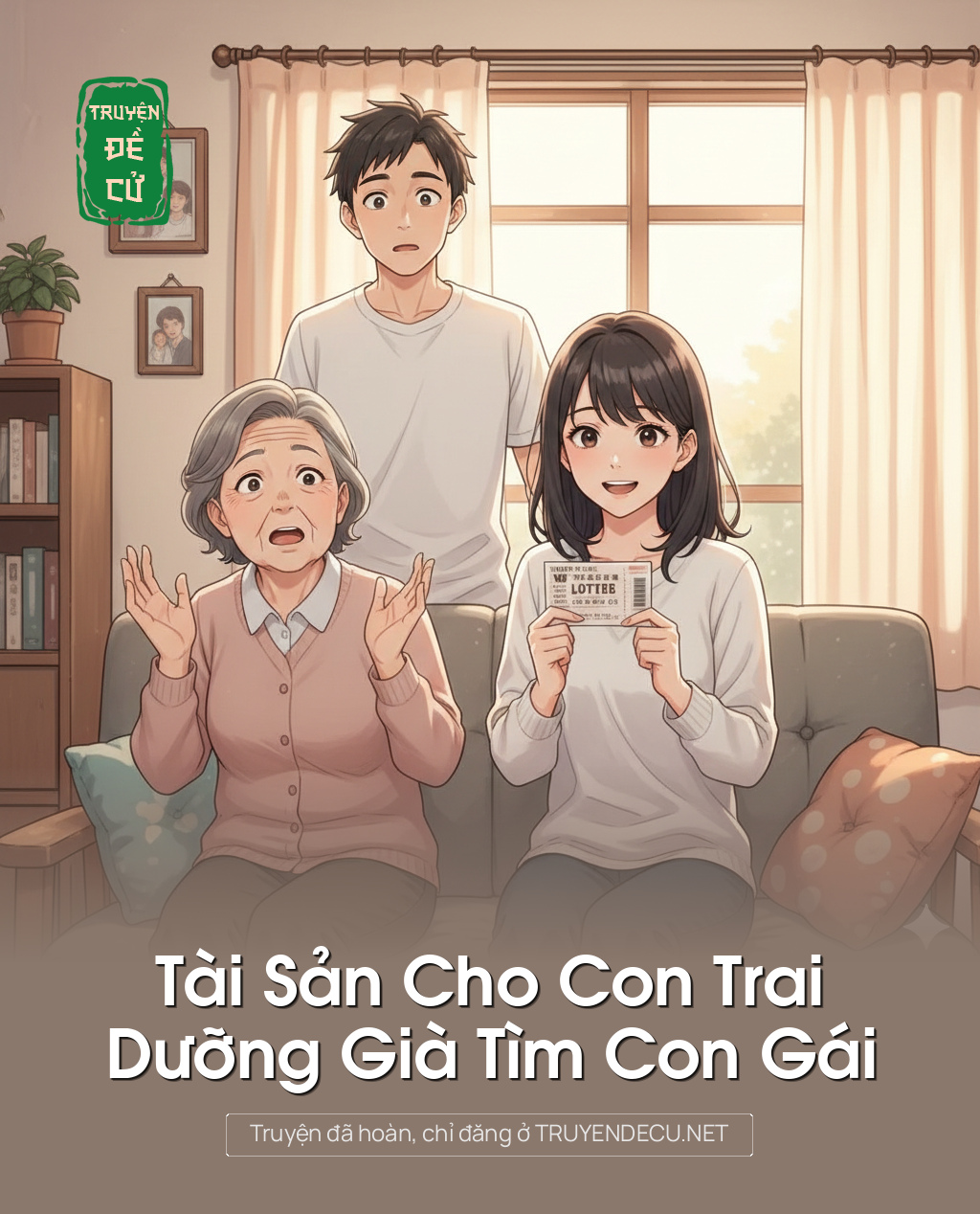 
                            Tài Sản Cho Con Trai, Dưỡng Già Tìm Con Gái