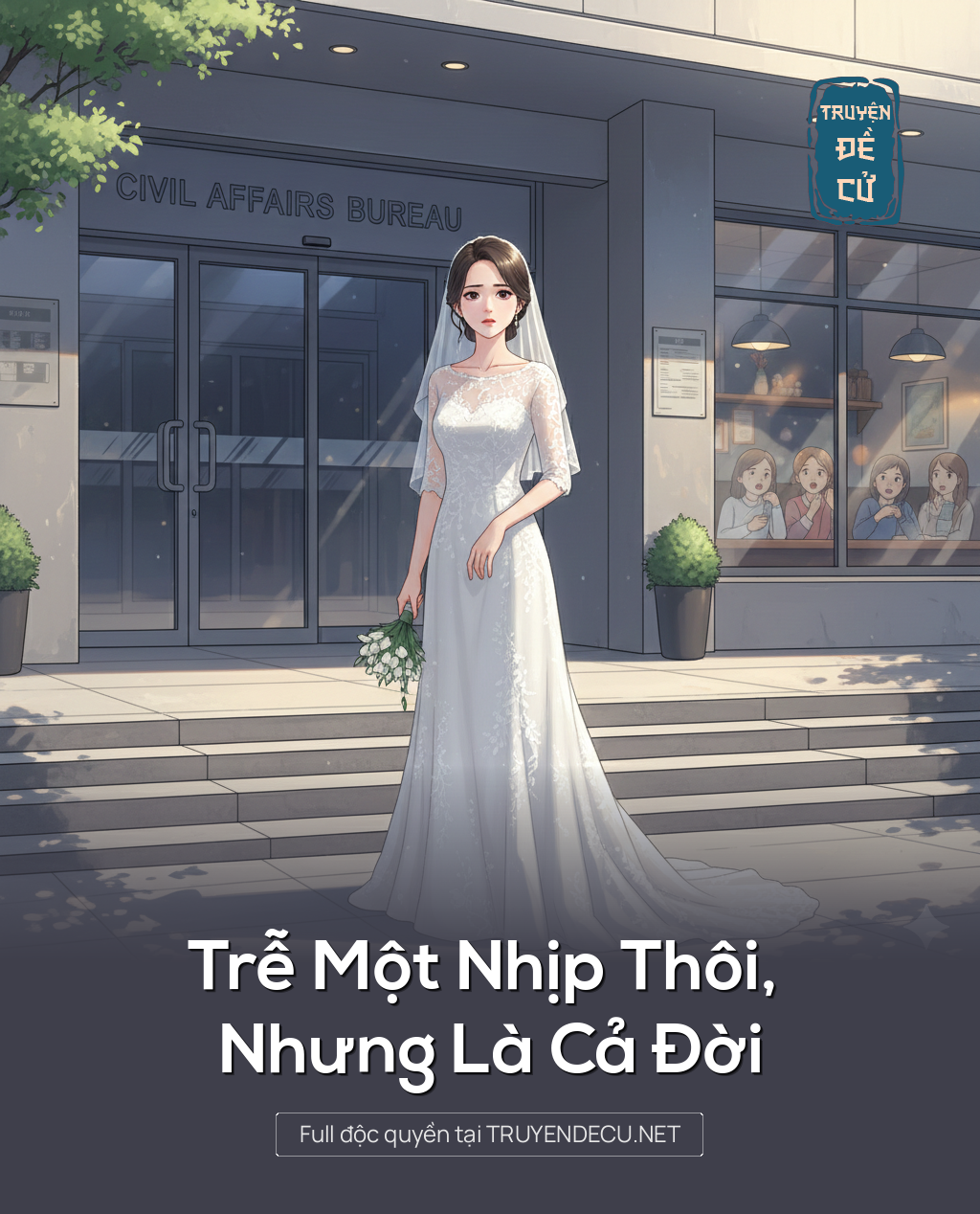 
                            Trễ Một Nhịp Thôi, Nhưng Là Cả Đời