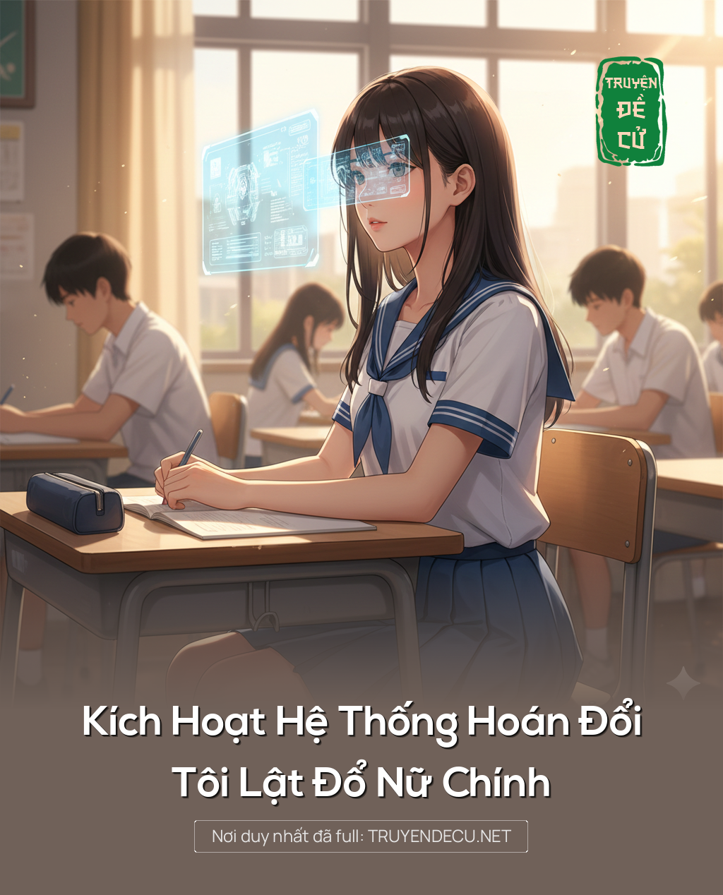 
                            Kích Hoạt Hệ Thống Hoán Đổi, Tôi Lật Đổ Nữ Chính