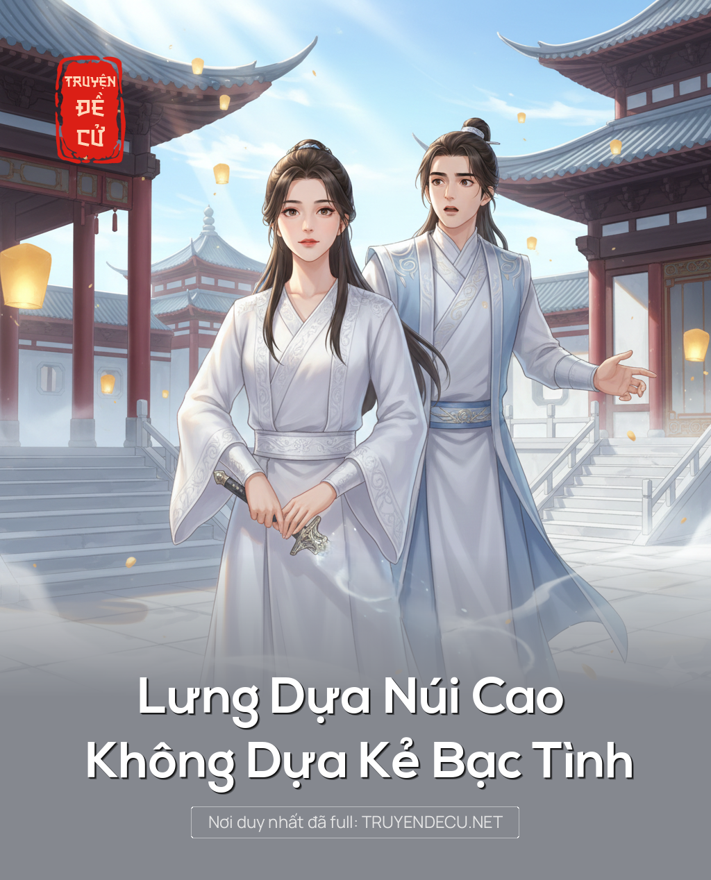 Lưng Dựa Núi Cao Không Dựa Kẻ Bạc Tình