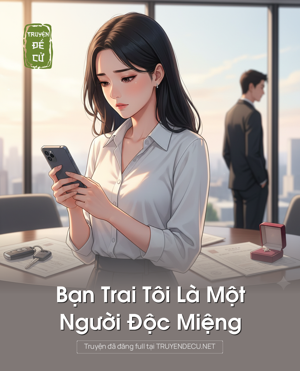 
                            Bạn Trai Tôi Là Một Người Độc Miệng