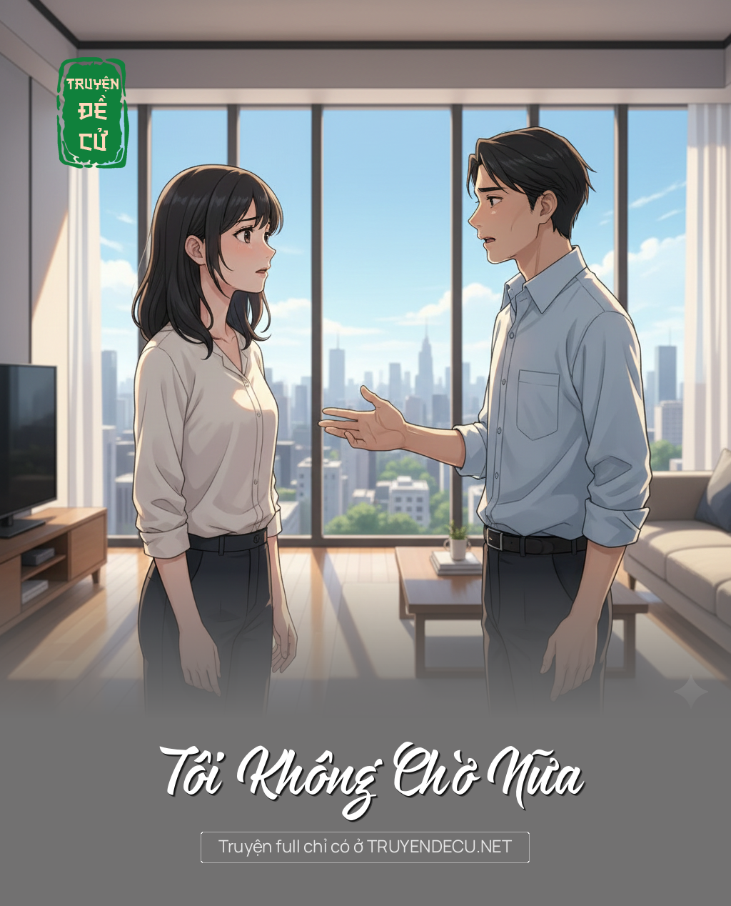 
                            Tôi Không Chờ Nữa