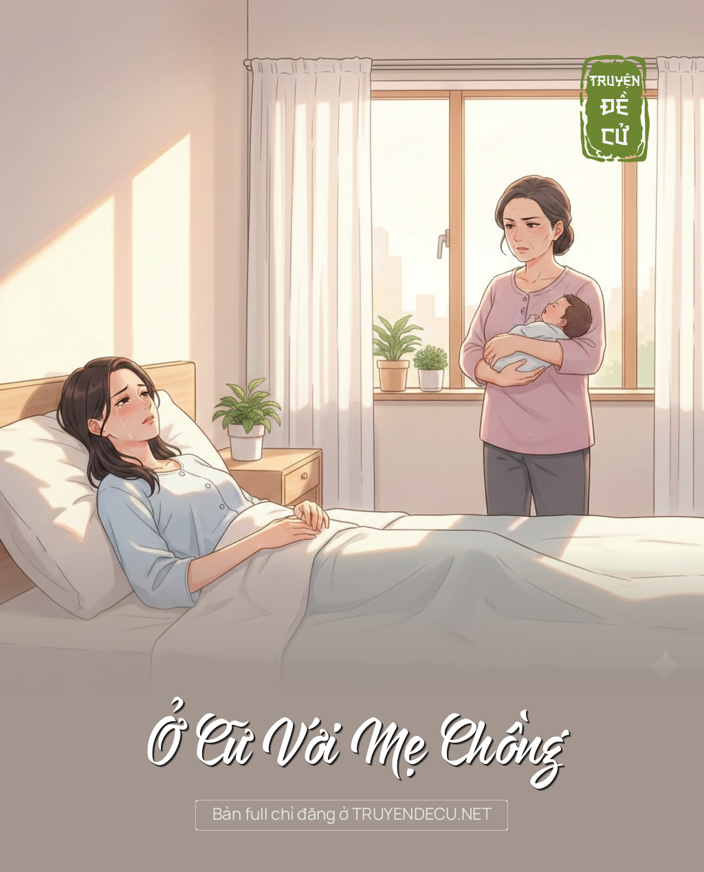 
                            Ở Cữ Với Mẹ Chồng