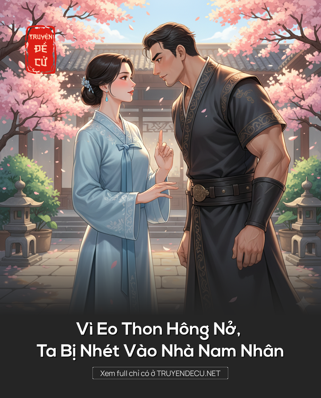 
                            Vì Eo Thon Hông Nở, Ta Bị Nhét Vào Nhà Nam Nhân