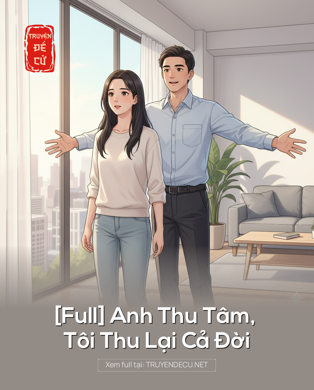 [Full] Anh Thu Tâm, Tôi Thu Lại Cả Đời