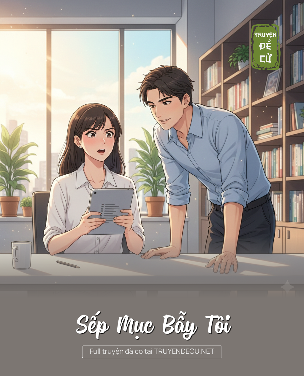 
                            Sếp Mục Bẫy Tôi