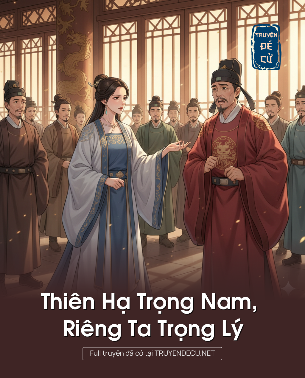 Thiên Hạ Trọng Nam, Riêng Ta Trọng Lý