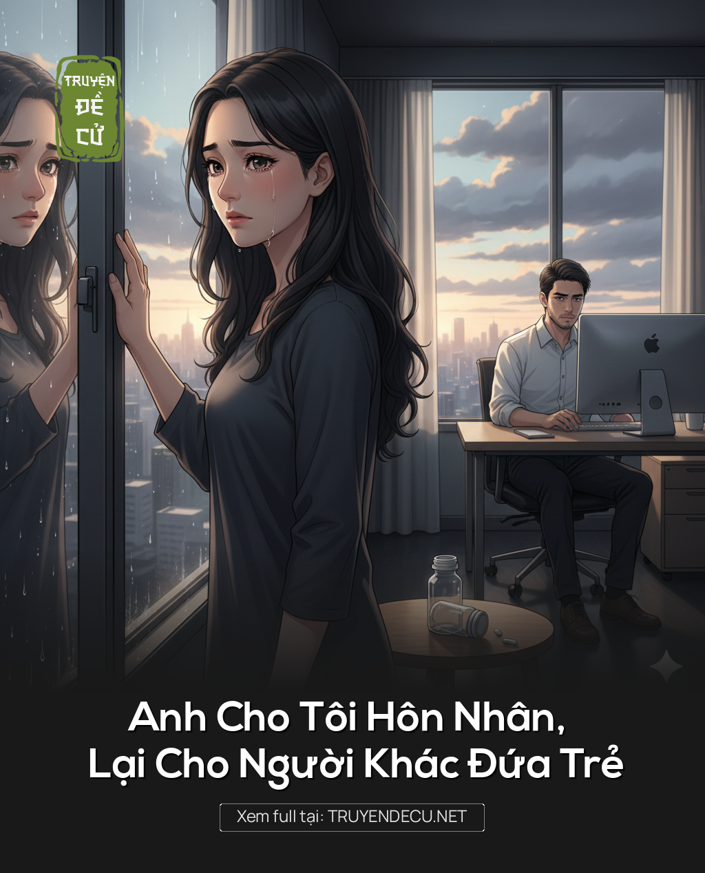 
                            Anh Cho Tôi Hôn Nhân, Lại Cho Người Khác Đứa Trẻ