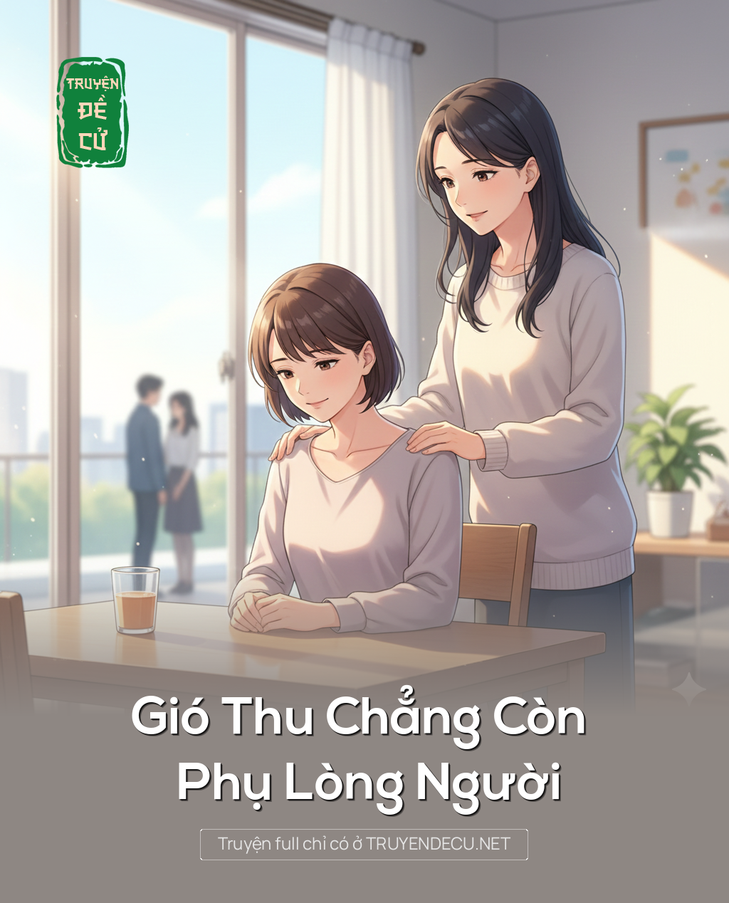 
                            Gió Thu Chẳng Còn Phụ Lòng Người