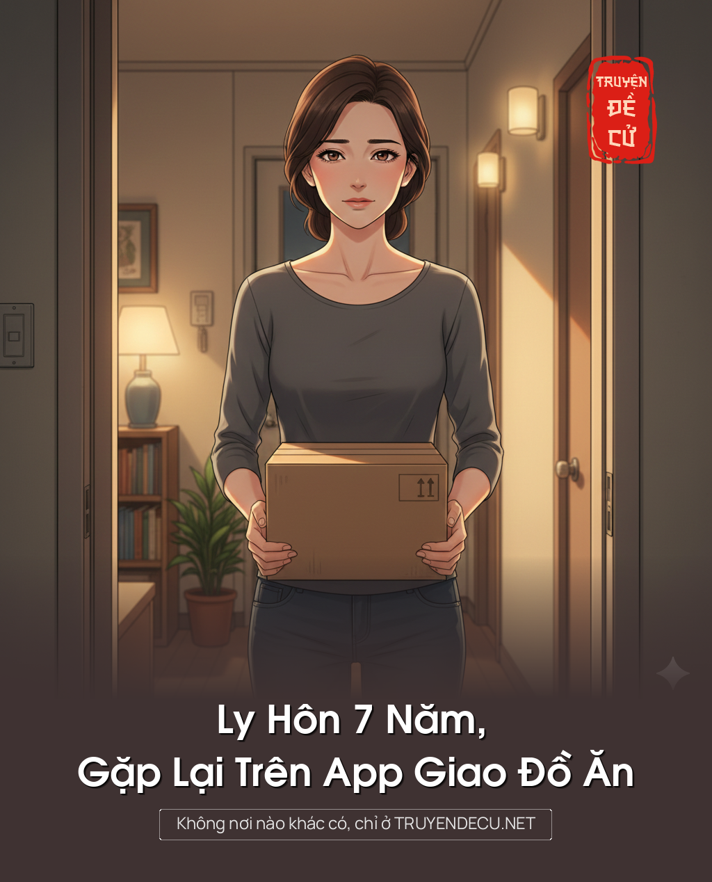 
                            Ly Hôn 7 Năm, Gặp Lại Trên App Giao Đồ Ăn
