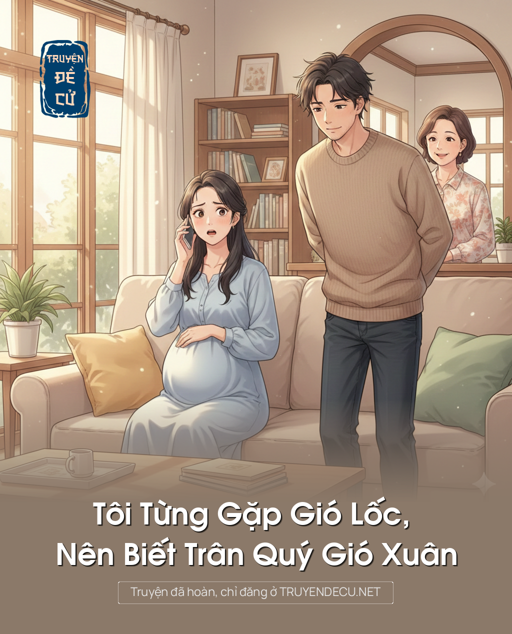 
                            Tôi Từng Gặp Gió Lốc, Nên Biết Trân Quý Gió Xuân