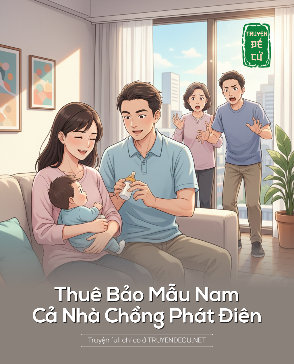 Thuê Bảo Mẫu Nam, Cả Nhà Chồng Phát Điên