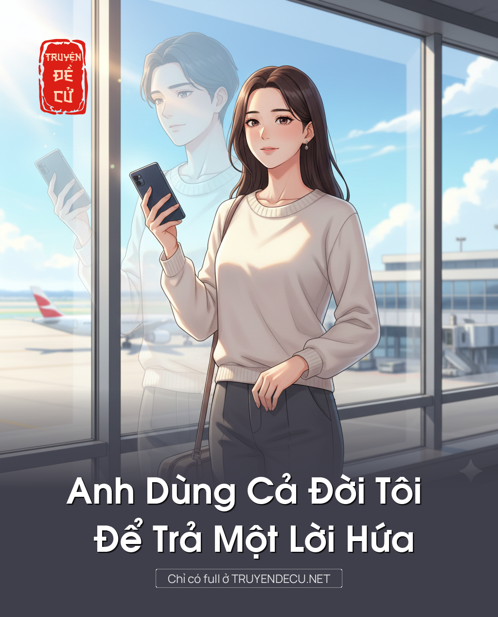 Anh Dùng Cả Đời Tôi Để Trả Một Lời Hứa
