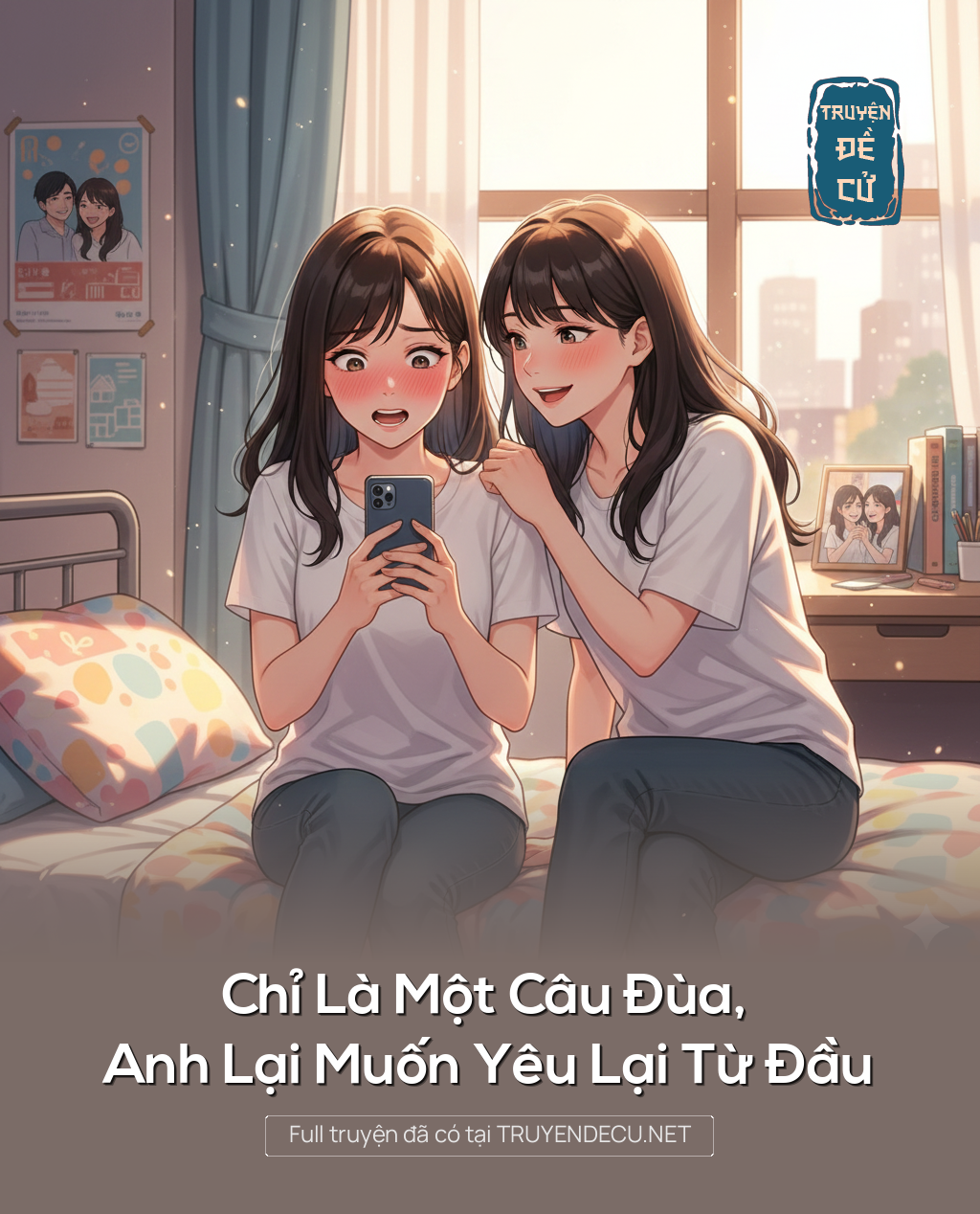 
                            Chỉ Là Một Câu Đùa, Anh Lại Muốn Yêu Lại Từ Đầu