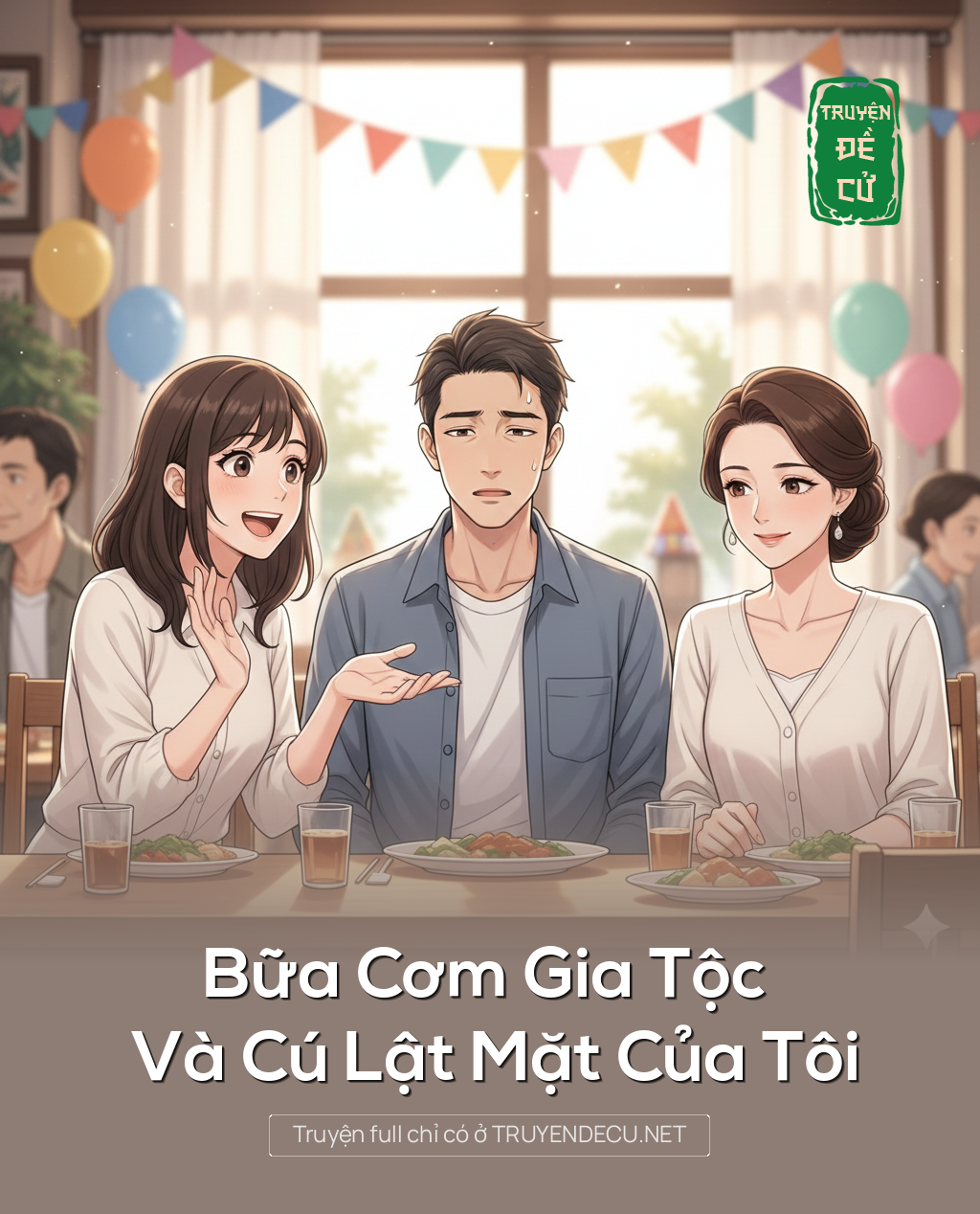 Bữa Cơm Gia Tộc Và Cú Lật Mặt Của Tôi