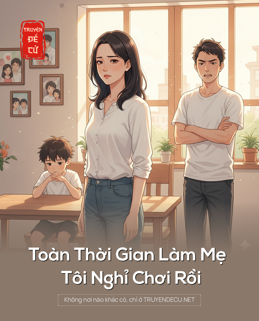 Toàn Thời Gian Làm Mẹ – Tôi Nghỉ Chơi Rồi