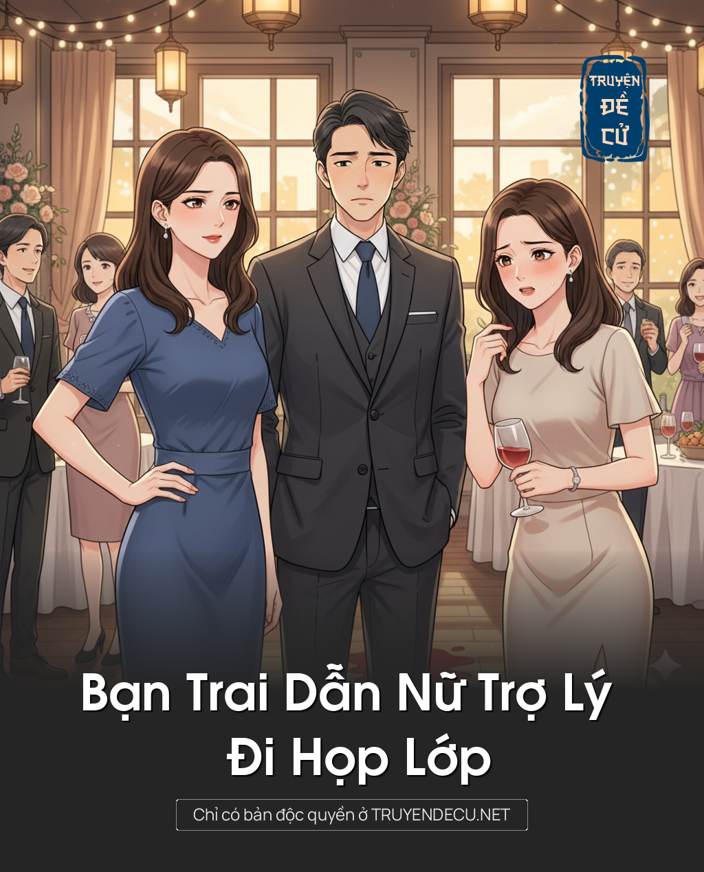 Bạn Trai Dẫn Nữ Trợ Lý Đi Họp Lớp